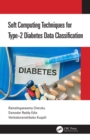 Soft Computing Techniques for Type-2 Diabetes Data Classification - eBook
