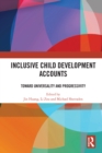 Inclusive Child Development Accounts : Toward Universality and Progressivity - eBook