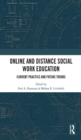 Online and Distance Social Work Education : Current Practice and Future Trends - eBook