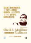 Secret Documents of Intelligence Branch on Father of The Nation, Bangladesh: Bangabandhu Sheikh Mujibur Rahman : Volume X (January-April 1966) - eBook