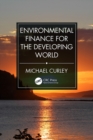 Environmental Finance for the Developing World - eBook