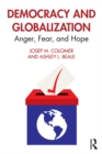 Democracy and Globalization : Anger, Fear, and Hope - eBook