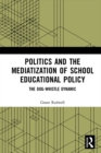 Politics and the Mediatization of School Educational Policy : The Dog-Whistle Dynamic - eBook