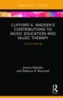 Clifford K. Madsen's Contributions to Music Education and Music Therapy : Love of Learning - eBook