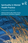 Spirituality in Mental Health Practice : A Narrative Casebook - eBook