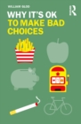 Why It's OK to Make Bad Choices - eBook