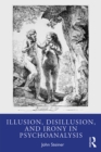 Illusion, Disillusion, and Irony in Psychoanalysis - eBook