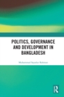 Politics, Governance and Development in Bangladesh - eBook