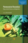 Pharmaceutical Biocatalysis : Drugs, Genetic Diseases, and Epigenetics - eBook