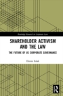 Shareholder Activism and the Law : The Future of US Corporate Governance - eBook