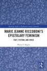 Marie Jeanne Riccoboni's Epistolary Feminism : Fact, Fiction, and Voice - eBook