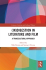 (In)digestion in Literature and Film : A Transcultural Approach - eBook