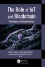 The Role of IoT and Blockchain : Techniques and Applications - eBook