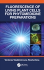 Fluorescence of Living Plant Cells for Phytomedicine Preparations - eBook