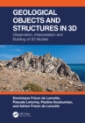 Geological Objects and Structures in 3D : Observation, Interpretation and Building of 3D Models - eBook