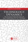 Technology Dynamics : The Generation of Innovative Ideas and Their Transformation Into New Technologies - eBook