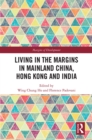 Living in the Margins in Mainland China, Hong Kong and India - eBook