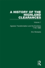 A History of the Highland Clearances : Agrarian Transformation and the Evictions 1746-1886 - eBook