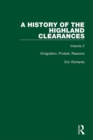 A History of the Highland Clearances : Emigration, Protest, Reasons - eBook
