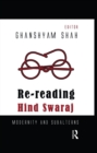 Re-reading Hind Swaraj : Modernity and Subalterns - eBook