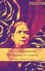 Veena Dhanammal : The Making of a Legend - eBook