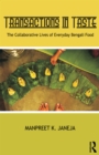 Transactions in Taste : The Collaborative Lives of Everyday Bengali Food - eBook