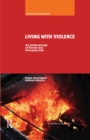 Living With Violence : An Anthropology of Events and Everyday Life - eBook