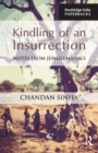 Kindling of an Insurrection : Notes from Junglemahals - eBook