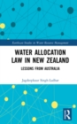 Water Allocation Law in New Zealand : Lessons from Australia - eBook