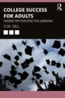 College Success for Adults : Insider Tips for Effective Learning - eBook