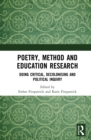 Poetry, Method and Education Research : Doing Critical, Decolonising and Political Inquiry - eBook