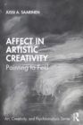 Affect in Artistic Creativity : Painting to Feel - eBook