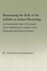 Reassessing the Role of the Syllable in Italian Phonology : An Experimental Study of Consonant Cluster Syllabification, Definite Article Allomorphy, and Segment Duration - Kristie McCrary Kambourakis