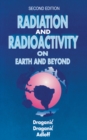 Radiation and Radioactivity on Earth and Beyond - eBook