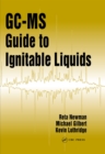 GC-MS Guide to Ignitable Liquids - eBook