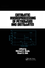 Catalytic Hydroprocessing of Petroleum and Distillates - eBook