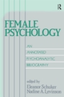 Female Psychology : An Annotated Psychoanalytic Bibliography - eBook