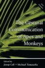 The Gestural Communication of Apes and Monkeys - eBook