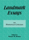 Landmark Essays on Rhetorical Criticism : Volume 5 - eBook