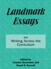 Landmark Essays on Writing Across the Curriculum : Volume 6 - eBook
