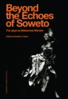 Beyound The Echoes Of Soweto - eBook