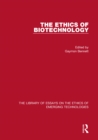 The Ethics of Biotechnology - eBook