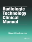 Radiologic Technology Clinical Manual - eBook