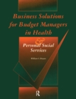 Business Solutions for Budget Managers in Health and Personal Social Services - eBook