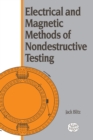 Electrical and Magnetic Methods of Nondestructive Testing - eBook
