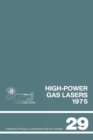 High-power gas lasers, 1975 : Lectures given at a summer school organized by the International College of Applied Physics, on the physics and technology - eBook