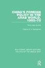 China's Foreign Policy in the Arab World, 1955-75 : Three case studies - eBook