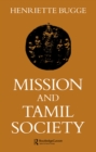 Mission and Tamil Society : Social and Religious Change in South India (1840-1900) - eBook