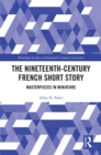 The Nineteenth-Century French Short Story : Masterpieces in Miniature - eBook