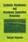 Synthetic Membranes and Membrane Separation Processes - eBook